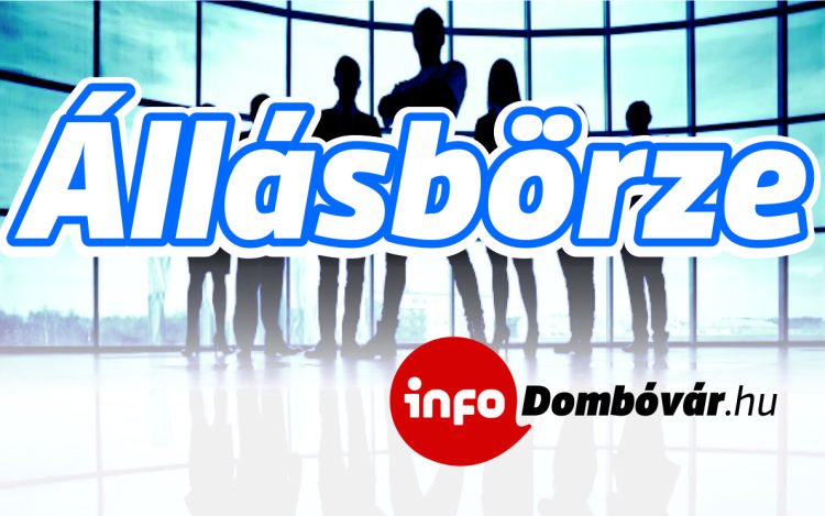 Heti állásajánlatok Dombóváron és környékén